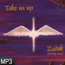 Take Us Up (MP3 Music Download) by Zadok Worship Series